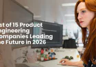 The 15 Most Trusted AI Product Engineering Companies of 2026 – Driving Next‑Gen Solutions