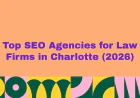 Top SEO Agencies in Charlotte Every Law Firm Should Know
