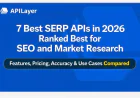 7 Best SERP APIs in 2026: The Ultimate Tools for SEO & Market Research