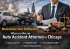 Maximizing Your Settlement: When to Hire an Auto Accident Attorney in Chicago