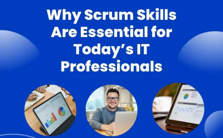 Why Scrum Skills Are Essential for Today’s IT Professionals