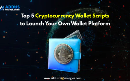 Top 5 Cryptocurrency Wallet Scripts to Launch Your Own Wallet Platform