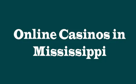 Online Casinos in Mississippi: A Comprehensive Guide