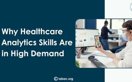 Why Healthcare Analytics Skills Are in High Demand