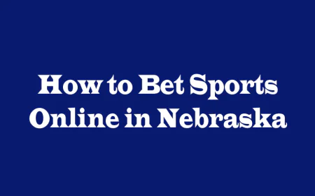 How to Bet Sports Online in Nebraska: A Complete Guide