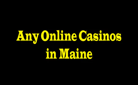 Any Online Casinos in Maine? Exploring Opportunities and Challenges