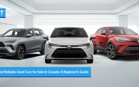 How to Find Reliable Used Cars for Sale in Canada: A Beginner’s Guide
