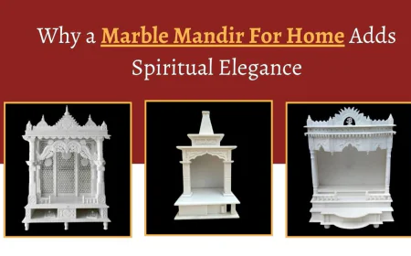 Why a Marble Mandir For Home Adds Spiritual Elegance