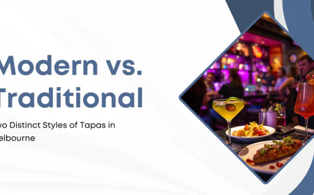 Modern vs. Traditional: Two Distinct Styles of Tapas in Melbourne