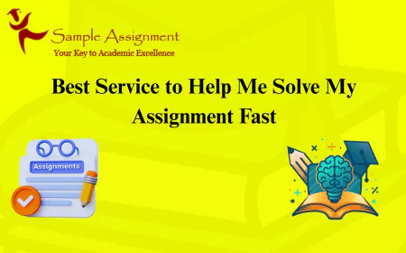 Best Service to Help Me Solve My Assignment Fast