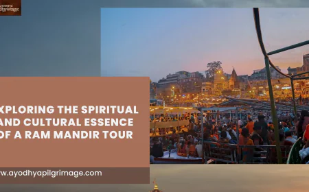 A Sacred Journey to Remember: Exploring the Spiritual and Cultural Essence of a Ram Mandir Tour