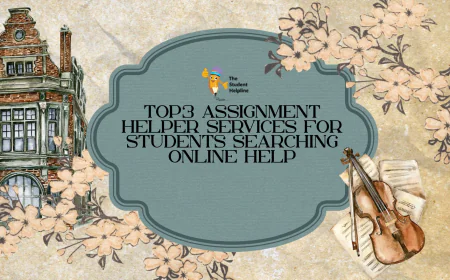 Top3 Assignment Helper Services for Students Searching Online Help