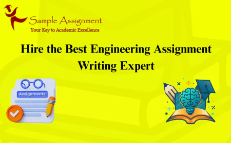 Hire the Best Engineering Assignment Writing Expert