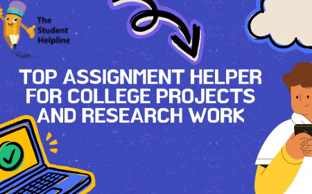 Top Assignment Helper for College Projects and Research Work