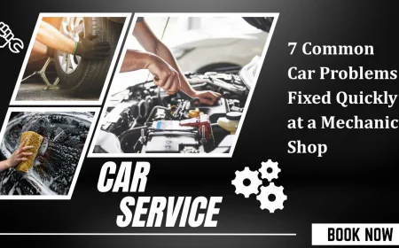 7 Common Car Problems Fixed Quickly at a Mechanic Shop