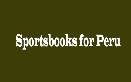 Exploring the Best Sportsbooks for Peru: Five Perspectives for Bettors