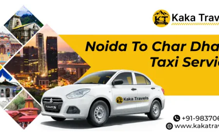 Travel Plan Using Noida to Char Dham Taxi Service in 2026