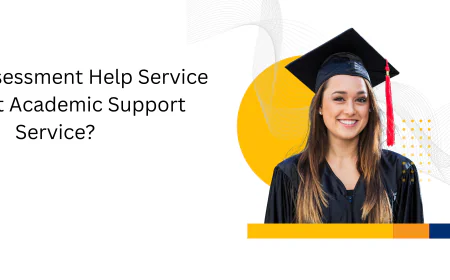 Why Is Assessment Help Service the Best Academic Support Service?