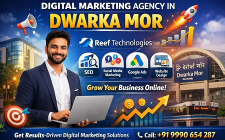 Digital Marketing Agency in Dwarka Mor – Grow Your Business with Reef Technologies