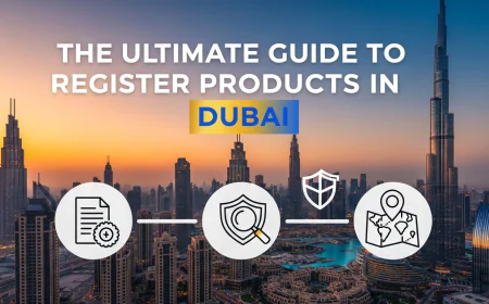 The Ultimate Guide to Register Products in Dubai