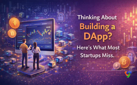 Thinking About Building a DApp? Here’s What Most Startups Miss.