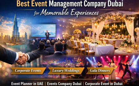 Best Event Management Company Dubai for Memorable Experiences