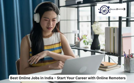 Best Online Jobs in India – Build Your Career with Online Remoters