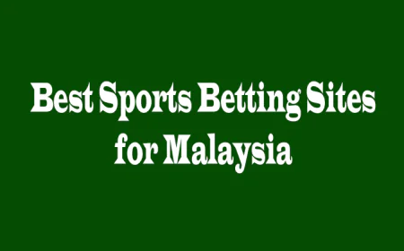 Best Sports Betting Sites for Malaysia: A Comprehensive Guide