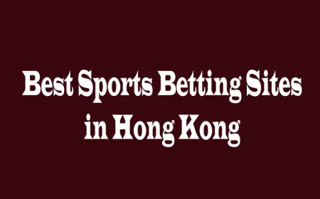 Best Sports Betting Sites in Hong Kong: A Comprehensive Guide