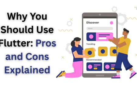 Why You Should Use Flutter: Pros and Cons Explained
