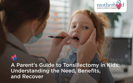 A Parent’s Guide to Tonsillectomy in Kids: Understanding the Need, Benefits, and Recovery