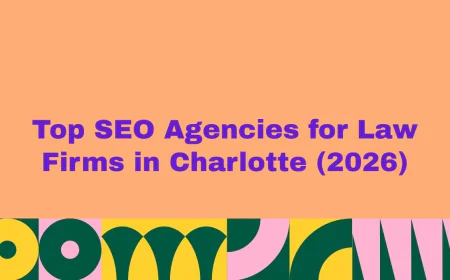 Top SEO Agencies in Charlotte Every Law Firm Should Know
