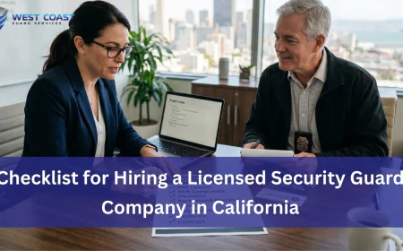 Checklist for Hiring a Licensed Security Guard Company in California