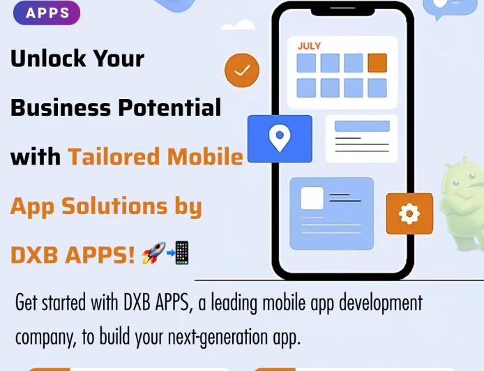 Why Choose DXB APPS for Android App Development Dubai?