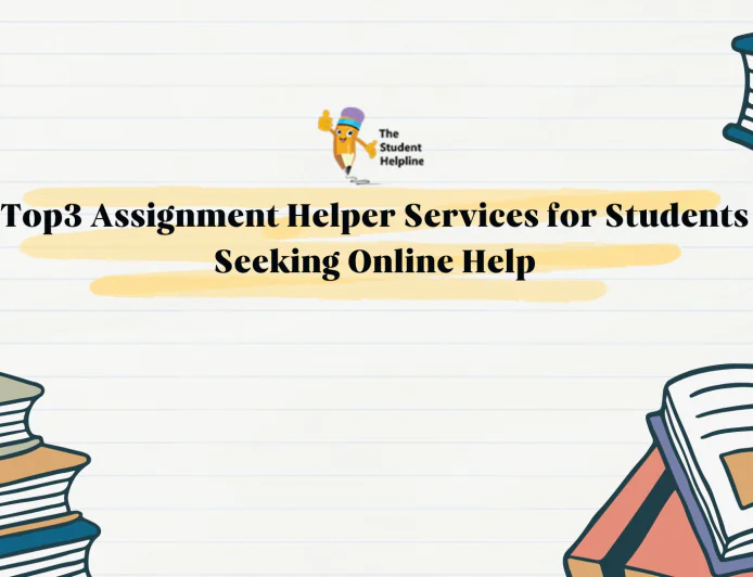 Top3 Assignment Helper Services for Students Seeking Online Help