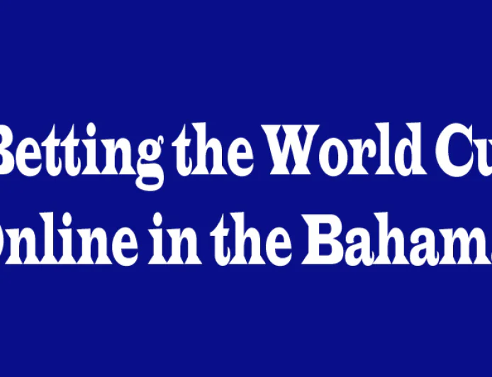 Betting the World Cup Online in the Bahamas: 5 Perspectives