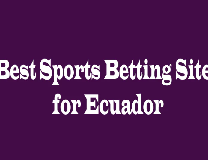 Best Sports Betting Sites for Ecuador: A Balanced Guide to Smart Choices