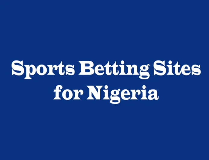 Top Sports Betting Sites for Nigeria: A Smart Player’s Guide to Safe and Profitable Betting