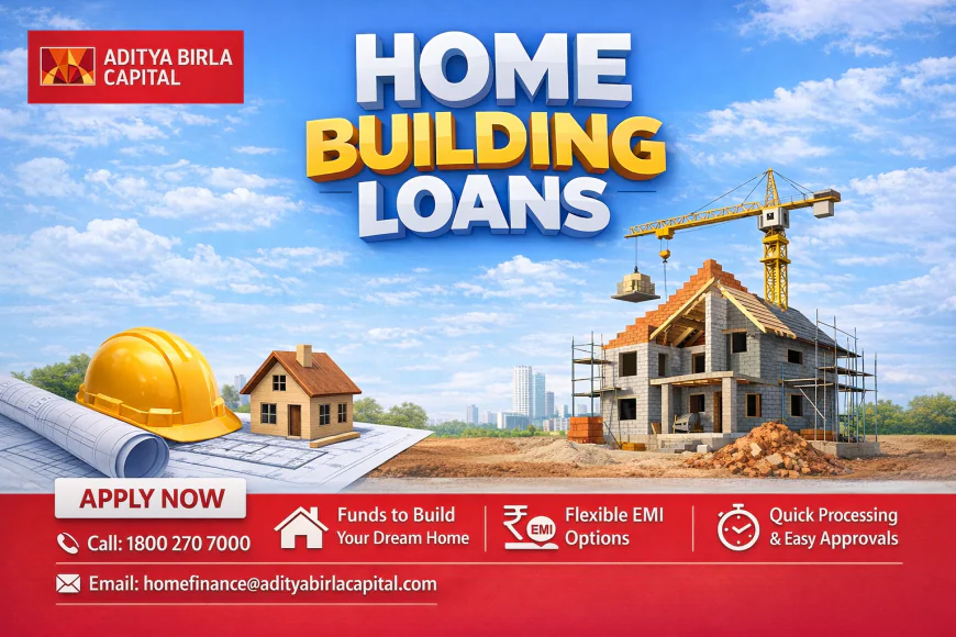 Home Building Loans: Rates, Terms and Eligibility
