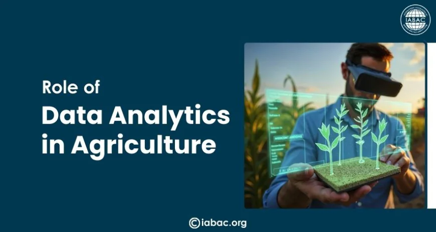 What is the role of data analytics in agriculture?/IABAC