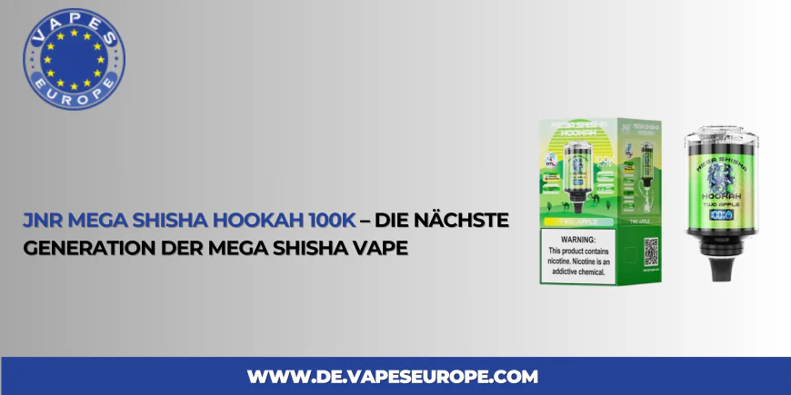 JNR Mega Shisha Hookah 100K – Die nächste Generation der Mega Shisha Vape