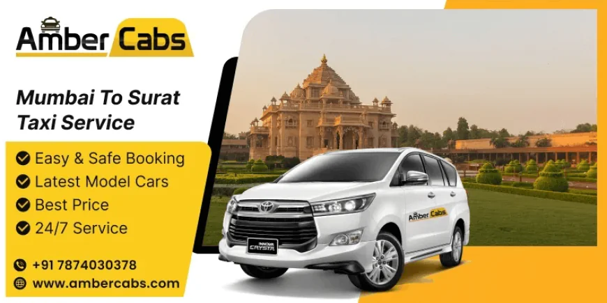 Top Benefits of Booking a Mumbai To Surat Taxi Service @AmberCabs