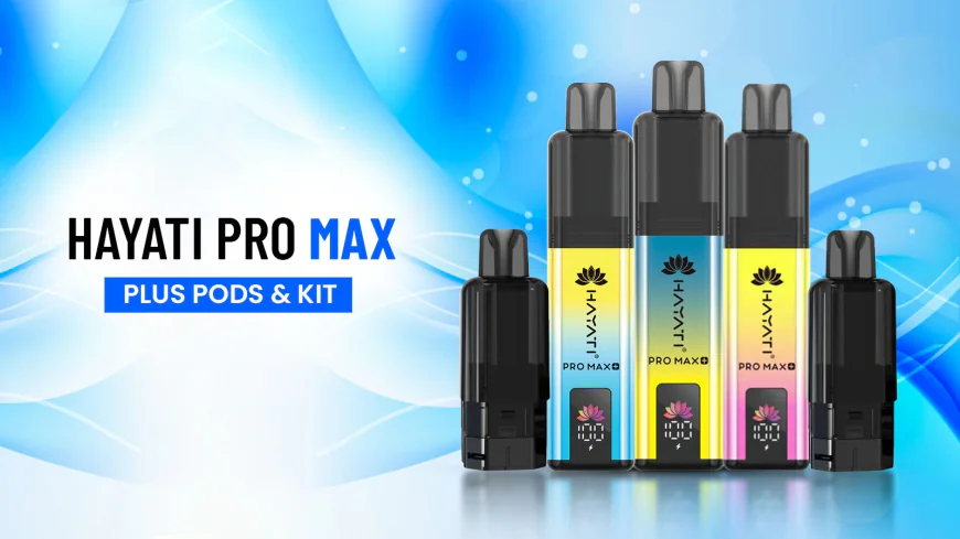 Hayati Pro Max Plus Pods & Kit: A Smarter Vape Upgrade