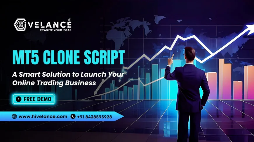 MT5 Clone Script: A Smart Solution to Launch Your Online Trading Business