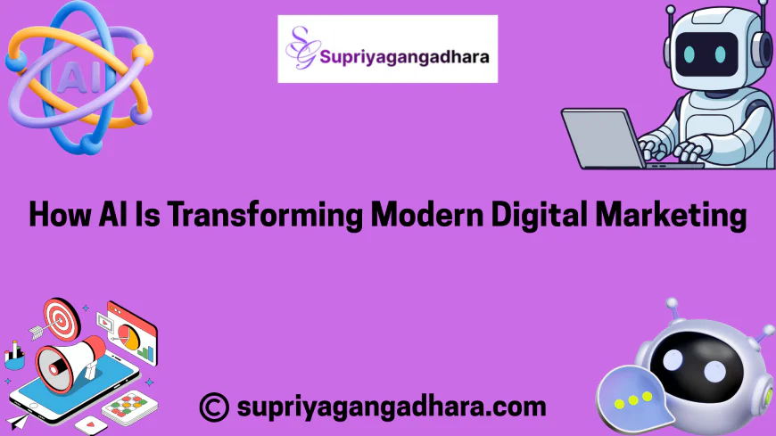 How AI Is Transforming Modern Digital Marketing