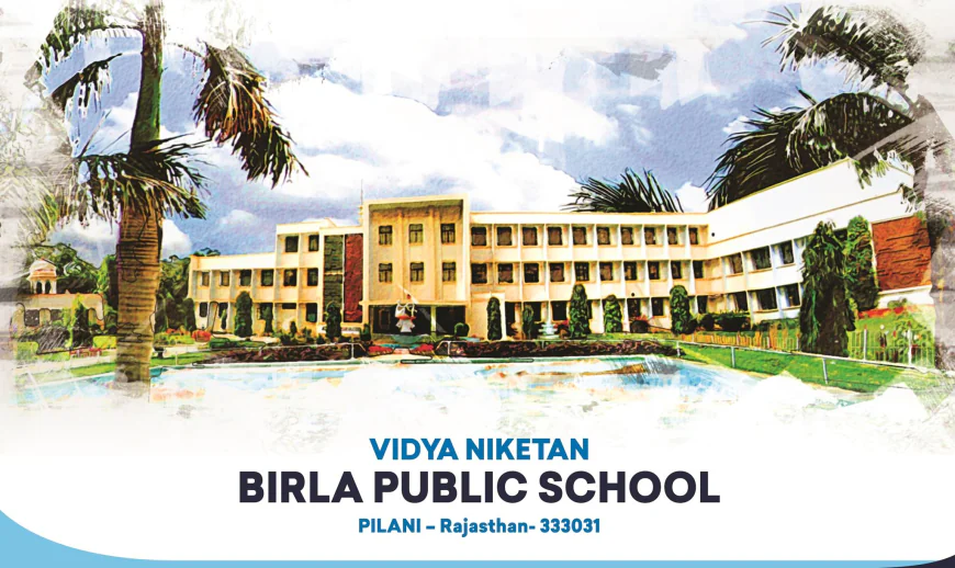 Birla School Pilani: Everything Parents Should Know Before Admission
