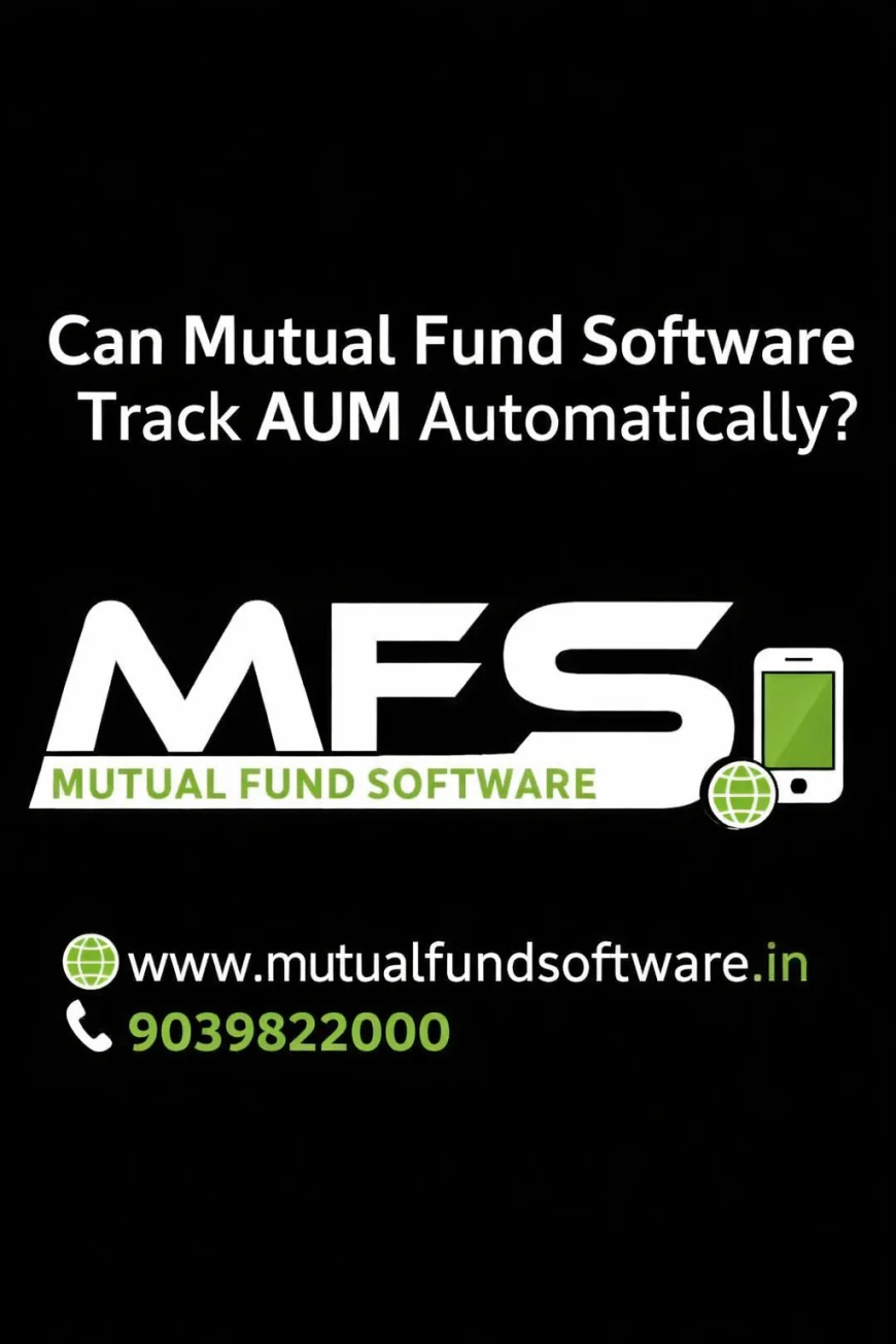 Can Mutual Fund Software Track AUM Automatically?