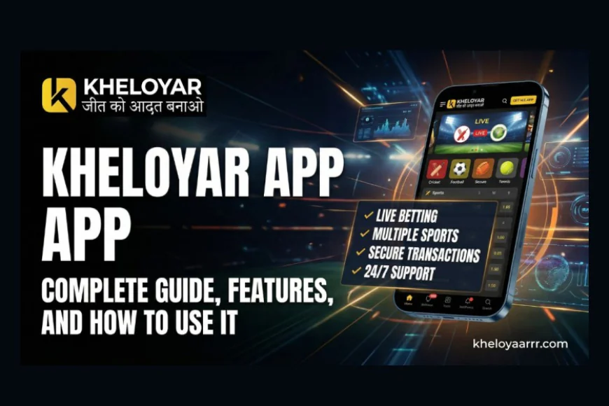 Kheloyar App – Complete Guide, Features, and How to Use It