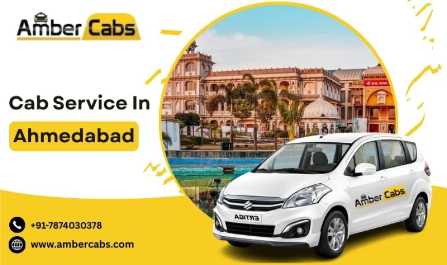Ahmedabad City Tour: Book the Best Cab Service for Sightseeing @AmberCabs