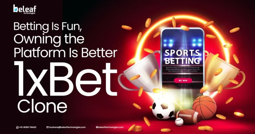 Betting Is Fun, Owning the Platform Is Better – 1xBet Clone